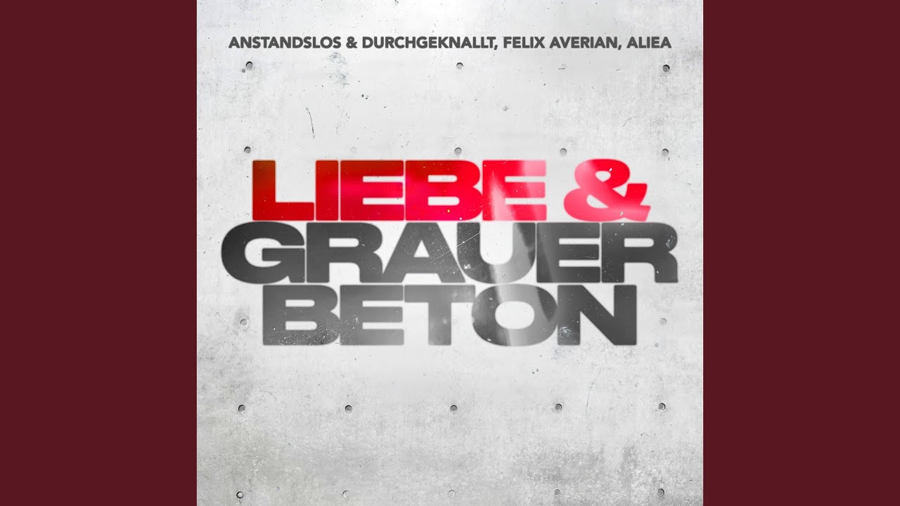 Anstandslos & Durchgeknallt veröffentlichen neue Single „Liebe & grauer Beton“